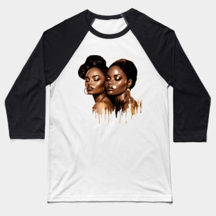 Melanin Sistas Drippin' Baseball T-Shirt